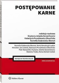 Postępowanie karne - Piotr Starzyński, Marta Werbel-Cieślak, Katarzyna Pruszkiewicz-Słowińska, Kornelia Grabowska-Biernat, Krystyna Szczechowicz, Malwina Treder, Marta Kowalczyk-Ludzia, Mirosław Lisiecki - książka
