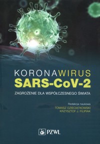 Koronawirus SARS-CoV-2 Zagrożenie dla współczesnego świata -  - książka