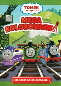 Tomek i Przyjaciele Mega kolorowanka -  - książka