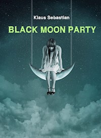 Black Moon Party - Klaus Sebastian - ebook