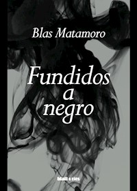 Fundidos a negro - Blas Matamoro - ebook