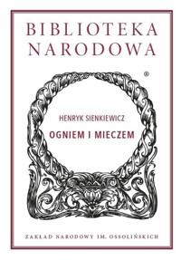 Ogniem i mieczem - Henryk Sienkiewicz - ebook + audiobook + książka