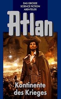 Atlan 11: Kontinente des Kriegers (Blauband) - Hans Kneifel - ebook