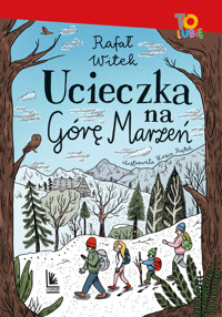 Ucieczka na Górę Marzeń - Rafał Witek - ebook + książka