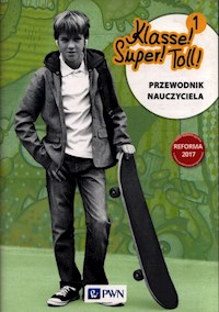Klasse ! Super! Toll ! Przewodnik nauczyciela - *|* - książka