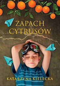 Zapach cytrusów - Katarzyna Kielecka - ebook + audiobook + książka