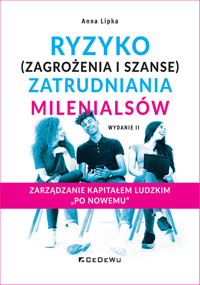 Ryzyko (zagrożenia i szanse) zatrudniania millenialsów - Lipka Anna - książka