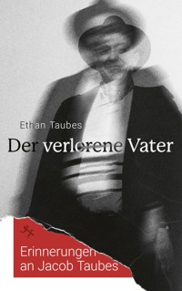Der verlorene Vater - Ethan Taubes - ebook