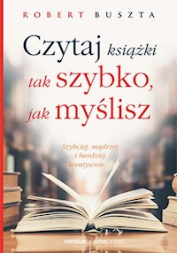 Czytaj książki tak szybko jak myślisz - Buszta Robert - książka