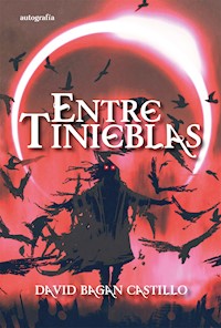 Entre tinieblas - David Bagan Castillo - ebook