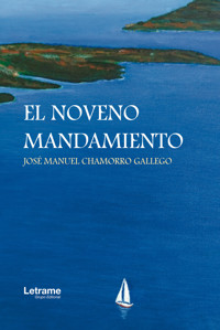 El noveno mandamiento - José Manuel Chamorro Gallego - ebook