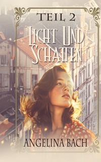 Licht und Schatten - Teil 2 - Angelina Bach - ebook