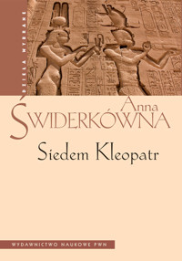 Siedem Kleopatr - Anna Świderkówna - książka
