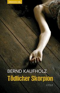 Tödlicher Skorpion - Bernd Kaufholz - ebook