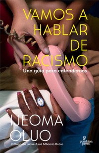 Vamos a hablar de racismo - Oluo Ijeoma - ebook