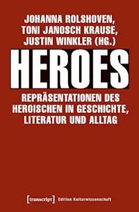 Heroes - Repräsentationen des Heroischen in Geschichte, Literatur und Alltag -  - ebook