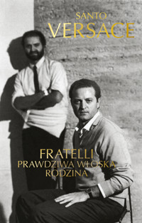 Fratelli. Prawdziwa włoska rodzina - Versace Santo - ebook + audiobook + książka