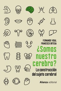 ¿Somos nuestro cerebro? - Fernando Vidal - ebook