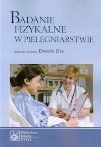 Badanie fizykalne w pielęgniarstwie -  - książka
