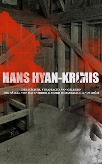 Hans Hyan-Krimis: Der Rächer,  Das Rätsel von Ravensbrok & Mord im Bankhaus Lindström - Hans Hyan - ebook