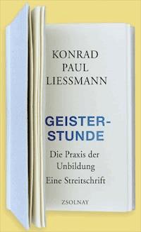 Geisterstunde - Konrad Paul Liessmann - ebook