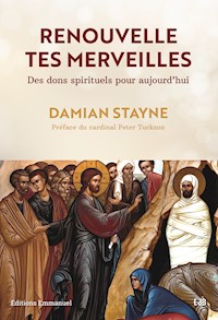 Renouvelle tes merveilles - Damian Stayne - ebook