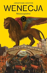 Wenecja. Niezatapialna - Keates Jonathan - książka