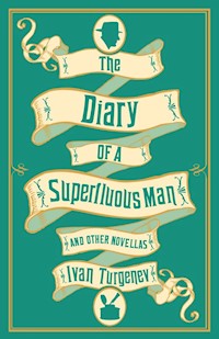 The Diary of a Superfluous Man and Other Novellas - Ivan Turgenev - książka