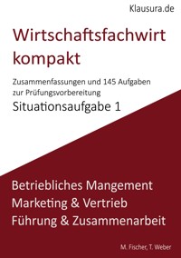 Wirtschaftsfachwirt kompakt Situationsaufgabe 1 - Michael Fischer - ebook