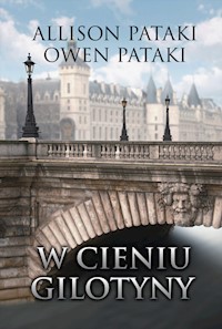 W cieniu gilotyny - Pataki Allison, Pataki Owen - książka