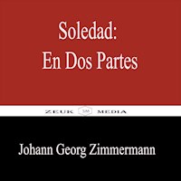 Soledad: En Dos Partes - Johann Georg Zimmermann - ebook