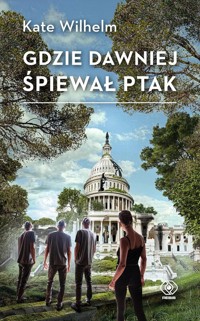 Gdzie dawniej śpiewał ptak - Wilhelm Kate - ebook + książka