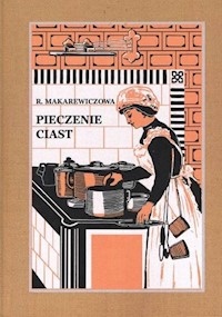 Pieczenie ciast - Makarewiczowa Róża - książka