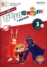 Ortograffiti z Bratkiem Wersja 90 minut Klasa 3 Część 1 - Mańkowska Izabela, Rożyńska Małgorzata - książka