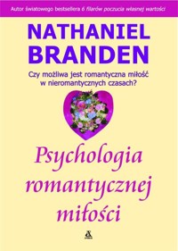 Psychologia romantycznej miłości - Branden Nathaniel - książka