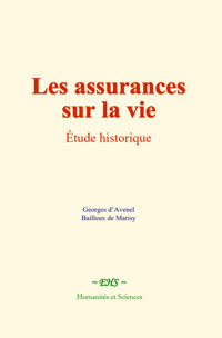 Les assurances sur la vie - Georges d’Avenel - ebook