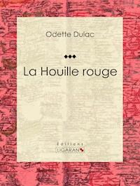 La Houille rouge - Ligaran - ebook