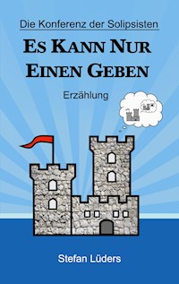 Die Konferenz der Solipsisten - Stefan Lüders - ebook