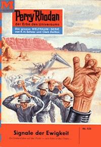 Perry Rhodan 151: Signale der Ewigkeit - Clark Darlton - ebook