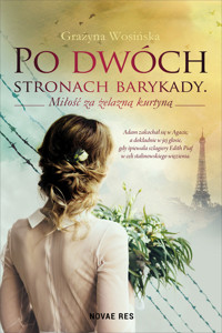 Po dwóch stronach barykady. Miłość za żelazną kurtyną - Grażyna Wosińska - ebook + audiobook