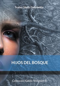 Hijos del bosque - Txaber Sáenz Dañobeitia - ebook