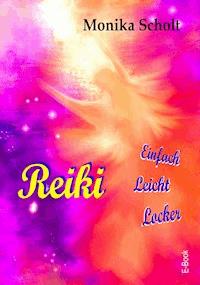 Reiki - Monika Scholt - ebook