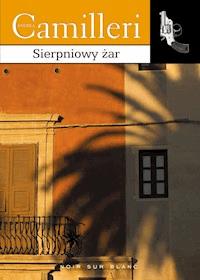 Sierpniowy żar - Andrea Camilleri - ebook + audiobook + książka