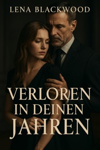 "Verloren in deinen Jahren" - Lena Blackwood - ebook