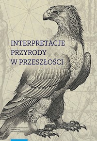 Interpretacje przyrody w przeszłości -  - książka