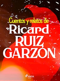 Cuentos y relatos de Ricard Ruiz Garzón - Ricard Ruiz Garzón - ebook