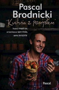 Kuchnia z pomysłem - Brodnicki Pascal - książka