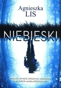 Niebieski - Lis Agnieszka - ebook + audiobook + książka