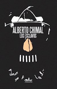 Los esclavos - Alberto Chimal - ebook