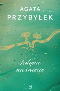 Jedyna na świecie - Agata Przybyłek - ebook + audiobook + książka